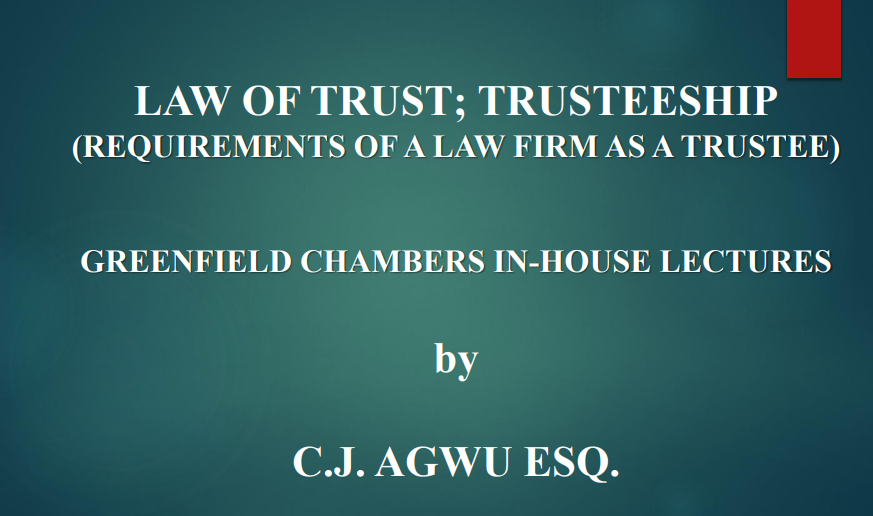 LAW OF TRUST; TRUSTEESHIP(REQUIREMENTS OF A LAW FIRM AS A TRUSTEE)